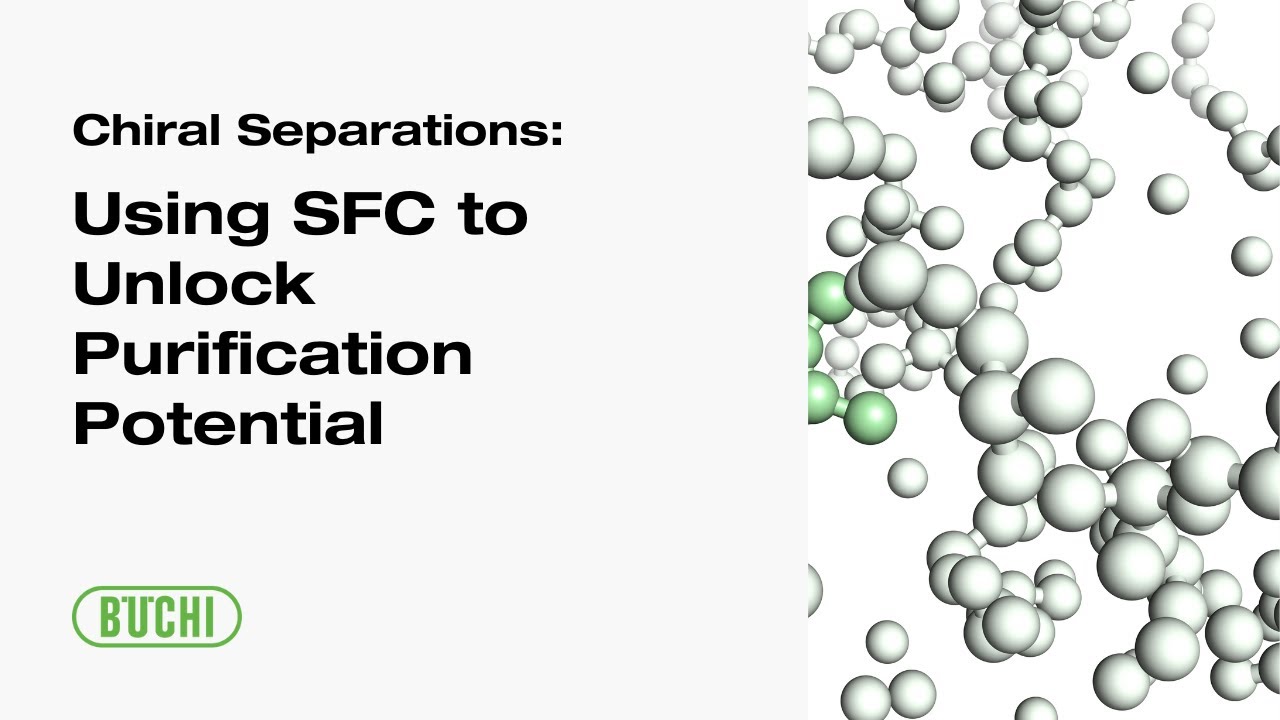 Chiral Separations: Using SFC to Unlock Purification Potential