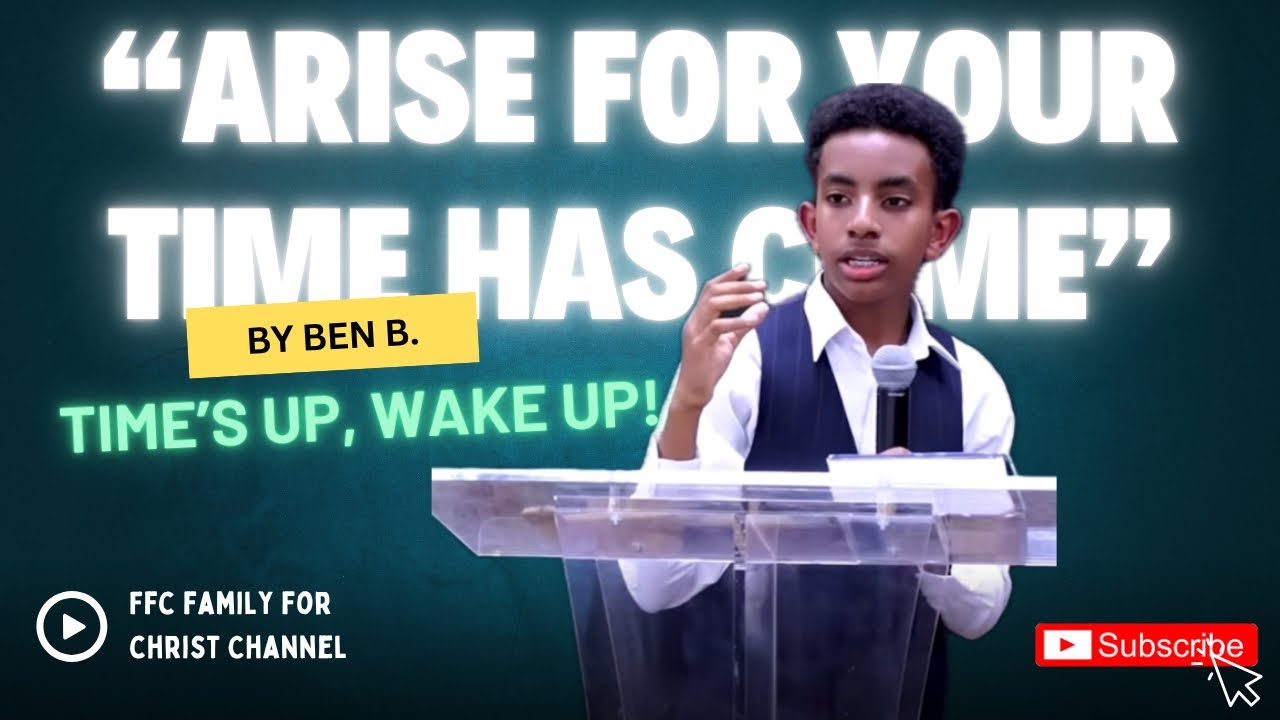 TIME’S UP, WAKE UP| Ben Mike| FAMILY FOR CHRIST MINISTRY