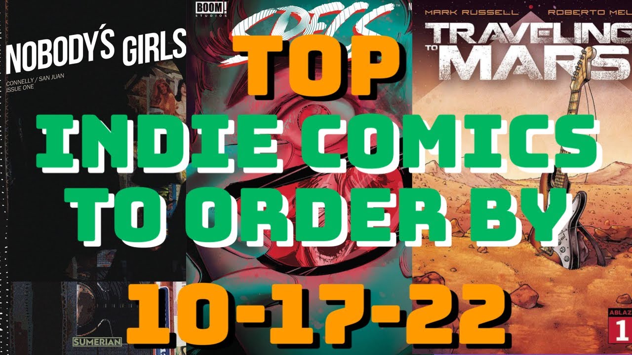 The Top Indie Comics To Order Before 10-17-2022!