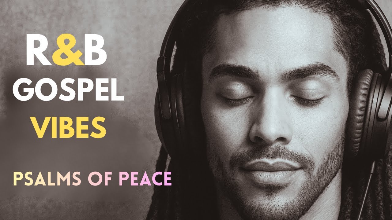 Soothing Psalms in R&B Lo-Fi  Gospel | Peaceful Christian Music for Stress Relief, Prayer & Sleep