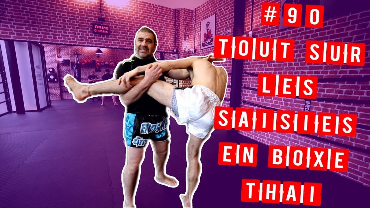 #90 TOUT SUR LES SAISIES en BOXE THAÏ by ANDRÉ ZEITOUN !