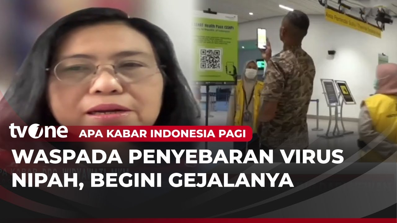 Waspada Virus Nipah, Gejalan Mirip Seperti Flu | AKIP tvOne
