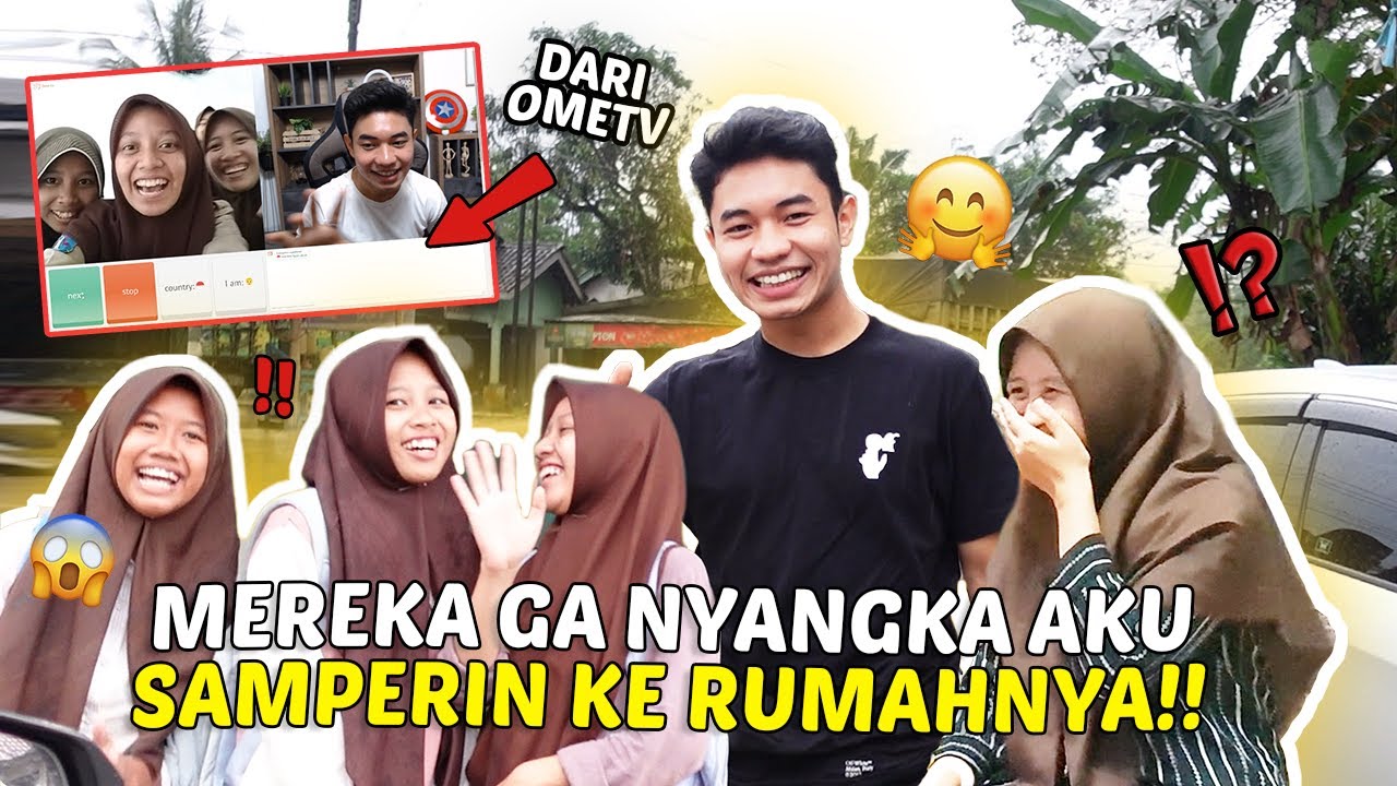 Samperin Kerumah Orang Yang Aku Temui Di OmeTV !! MEREKA SEMUA HISTERIISSS !! SERUUU !!!
