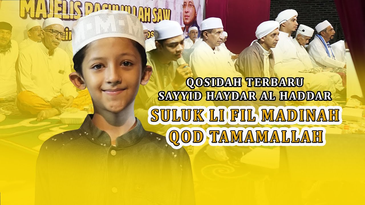 Sayyid Haidar Bin Muhammad Al Haddar || Suluk Li Fil Madinah || Qad Tamamallah