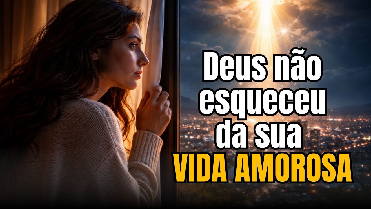 NADA ESTÁ ACONTECENDO NA SUA VIDA AMOROSA? ISSO É DEUS AGINDO NOS BASTIDORES