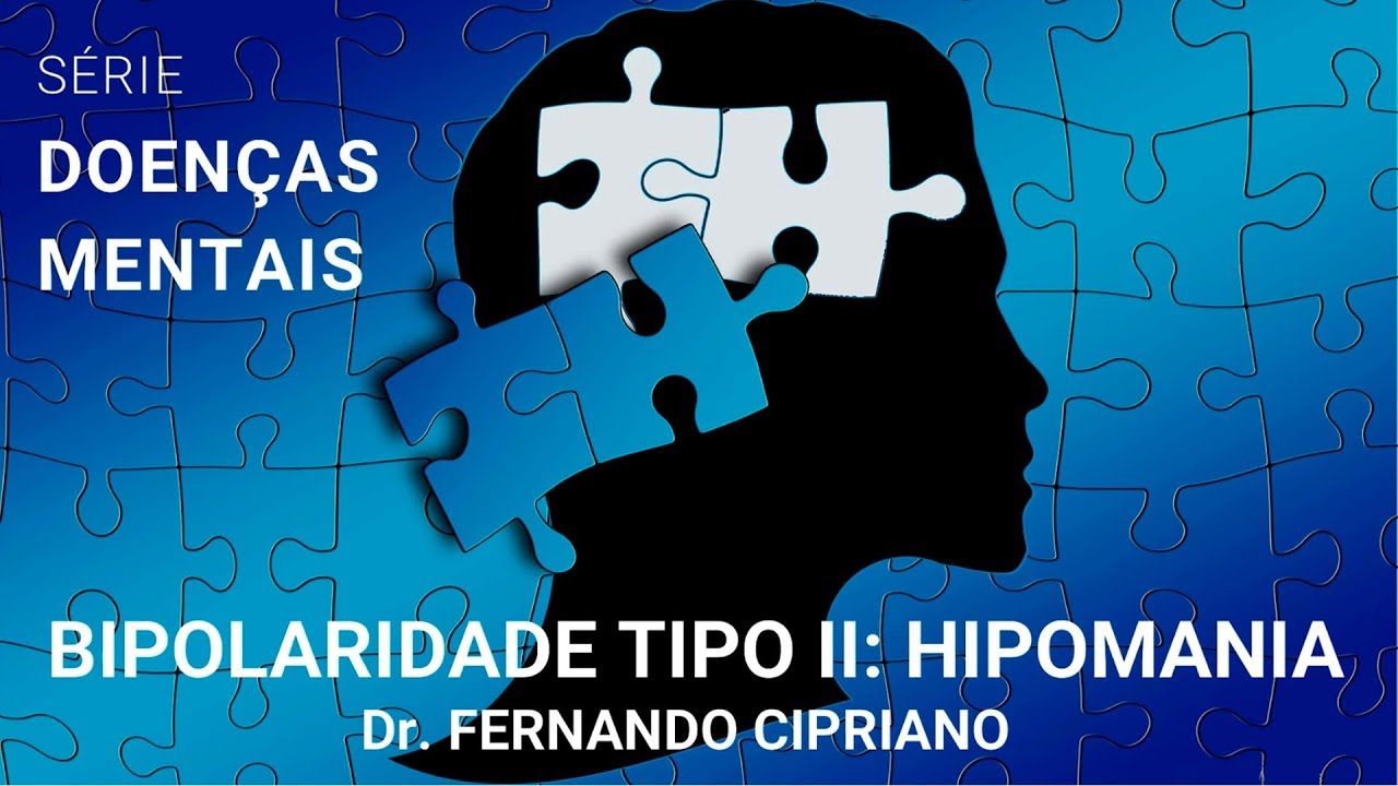 Bipolaridade tipo II - HIPOMANIA