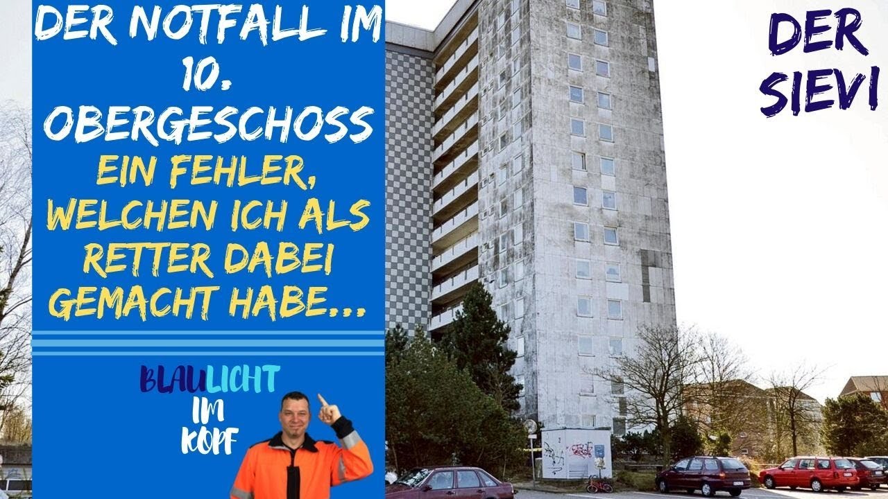 Der Notfall im 10. Obergeschoss | Ein Fehler, welchen ich als Retter dabei gemacht habe...