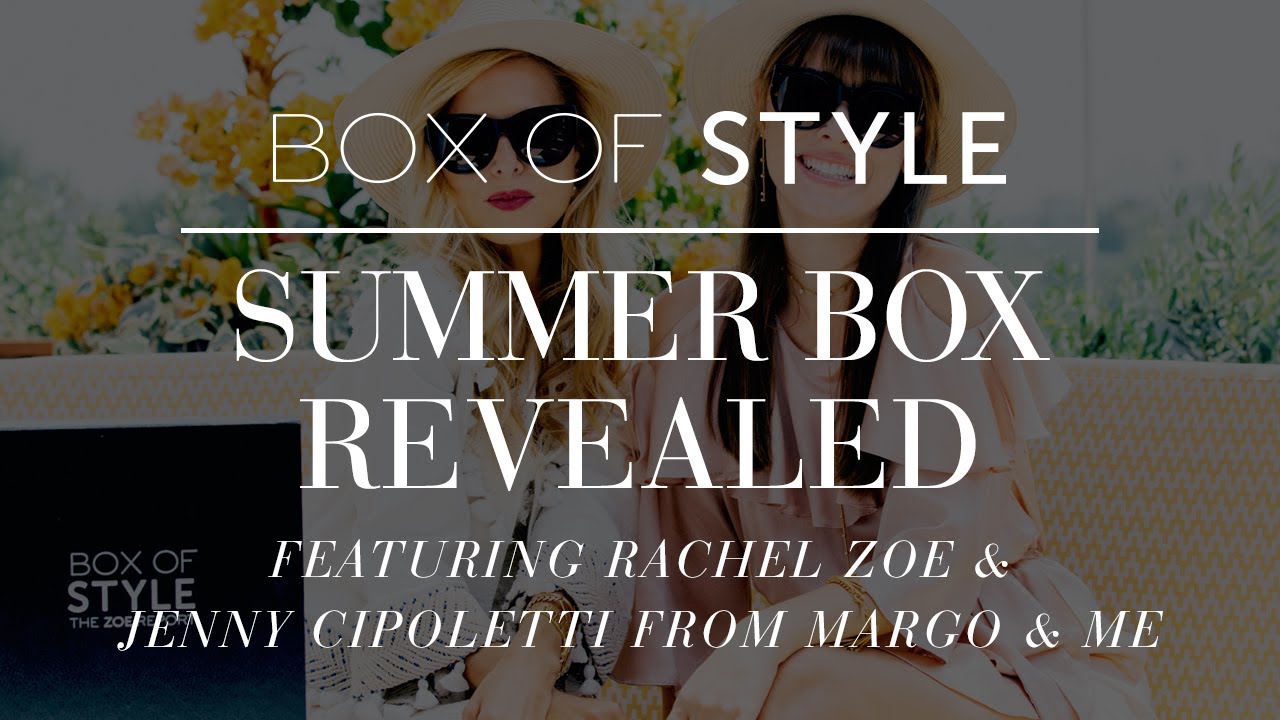 Summer 2017 Box of Style Revealed | The Zoe Report by Rachel Zoe