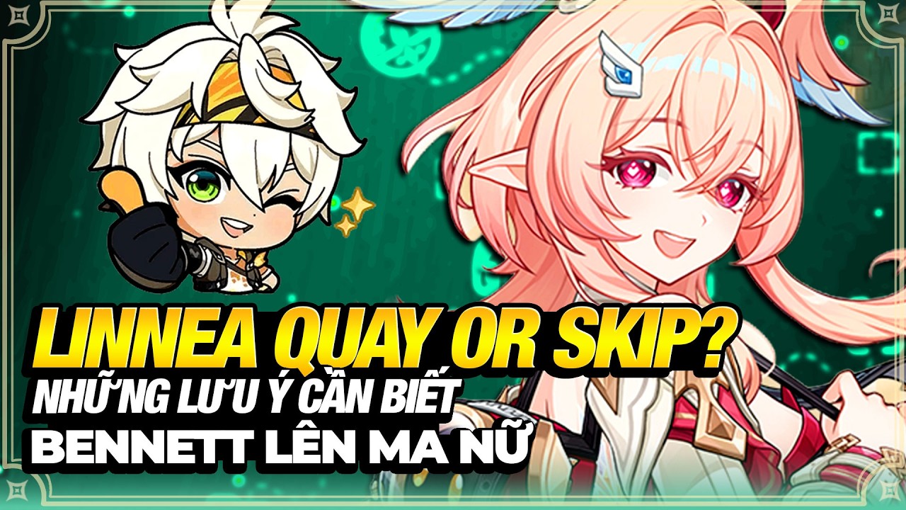 Tin Đồn Bennett Lên Ma Nữ, Linnea Bình Dân Nên Quay Hay Skip? Lưu Ý Cần Biết