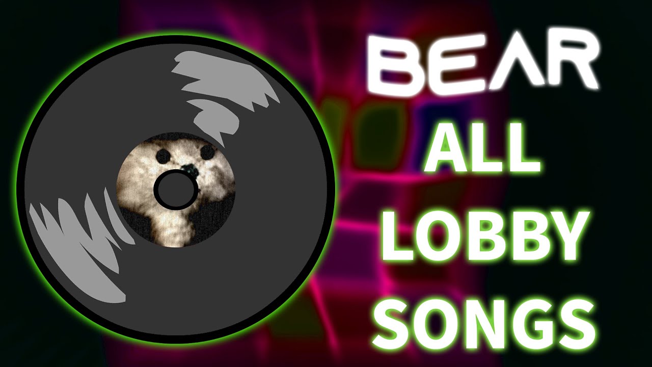 BEAR (ALPHA) ALL LOBBY SONGS