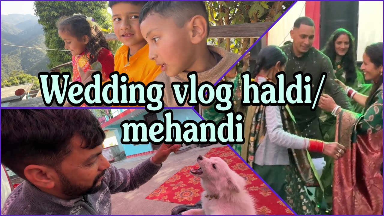 Wedding vlog|day1|haldi/mehandi