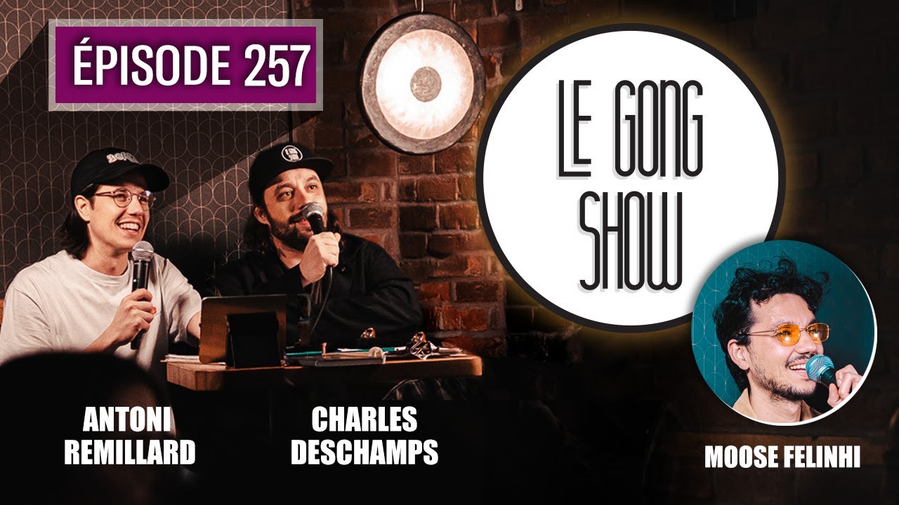 Le Gong Show - Ep.257 Moose Felinhi