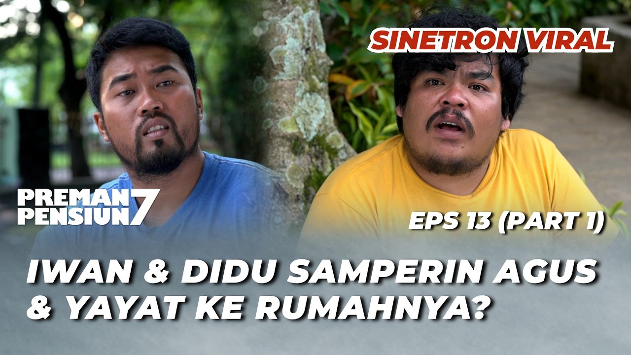 PREMAN PENSIUN 7 EPS 13 (PART 1): KANG CECEP TAU KEBERADAAN AGUS & YAYAT⁉️ - Epy Kusnandar, Abenk M