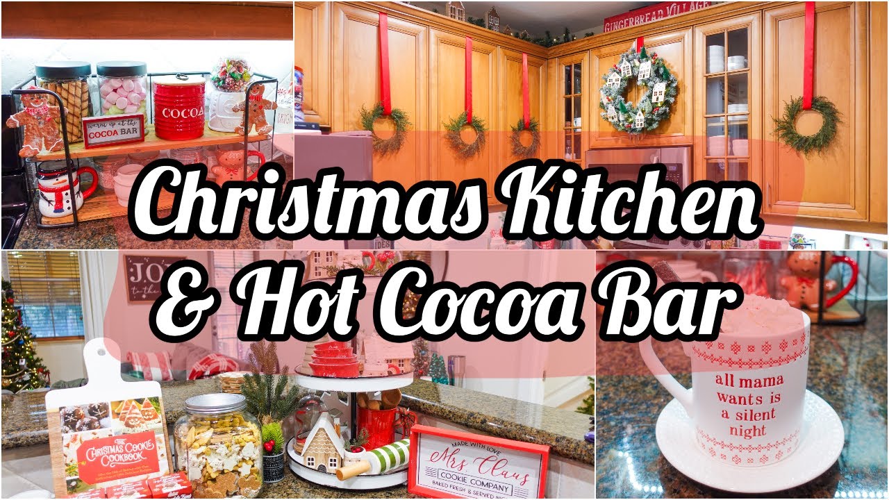 CHRISTMAS KITCHEN & HOT COCOA BAR | GINGERBREAD THEME KITCHEN 2021