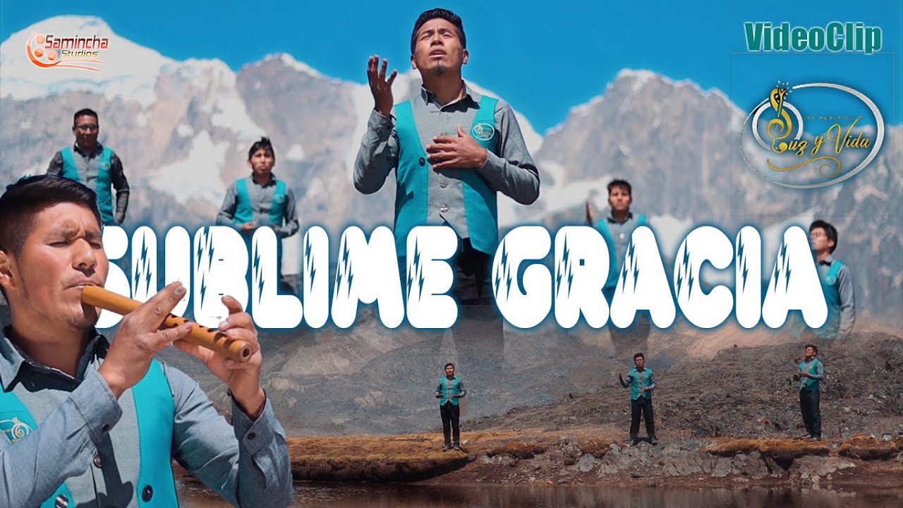 SUBLIME GRACIA - Luz y Vida - VideoClip 2023