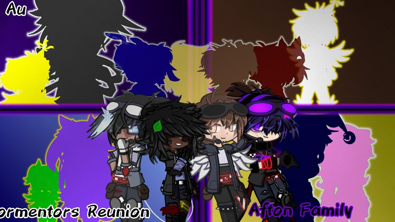 Tormentors Reunion//Afton Family[]My Au[]Gc.