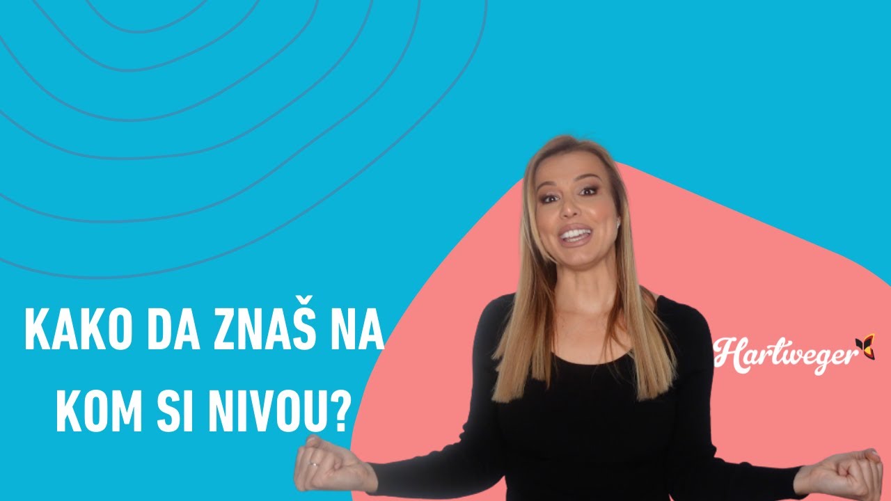 Kako da znaš na kom si nivou?  | Nemački jezik | Nataša Hartweger