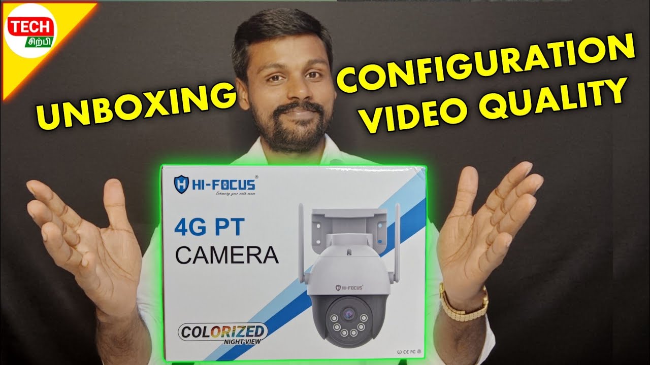 HIFOCUS 4G PT CAMERA UNBOXING | CONFIGURATION | CCTV IN TAMIL | TECH SIRPI