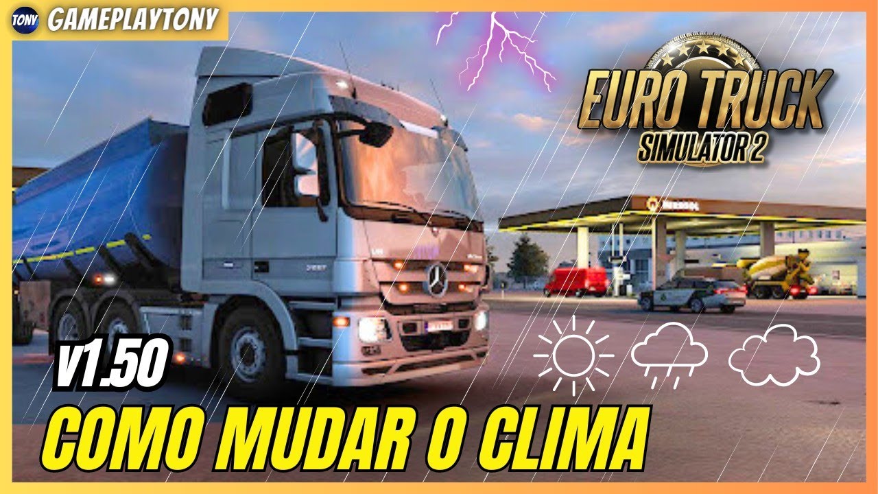 HOW TO CHANGE THE WEATHER IN EURO TRUCK SIMULATOR 2 - QUICK AND EASY TUTORIAL