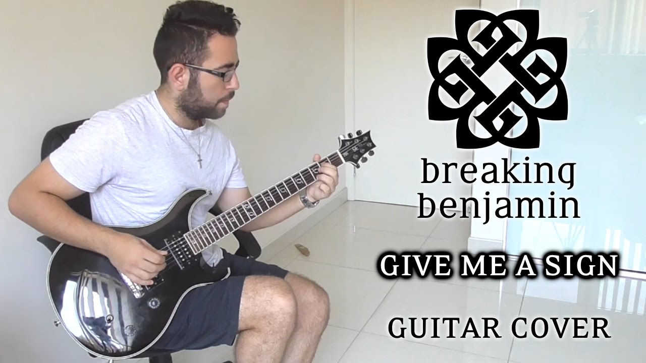 Breaking Benjamin - Give Me A Sign (Guitar Cover)