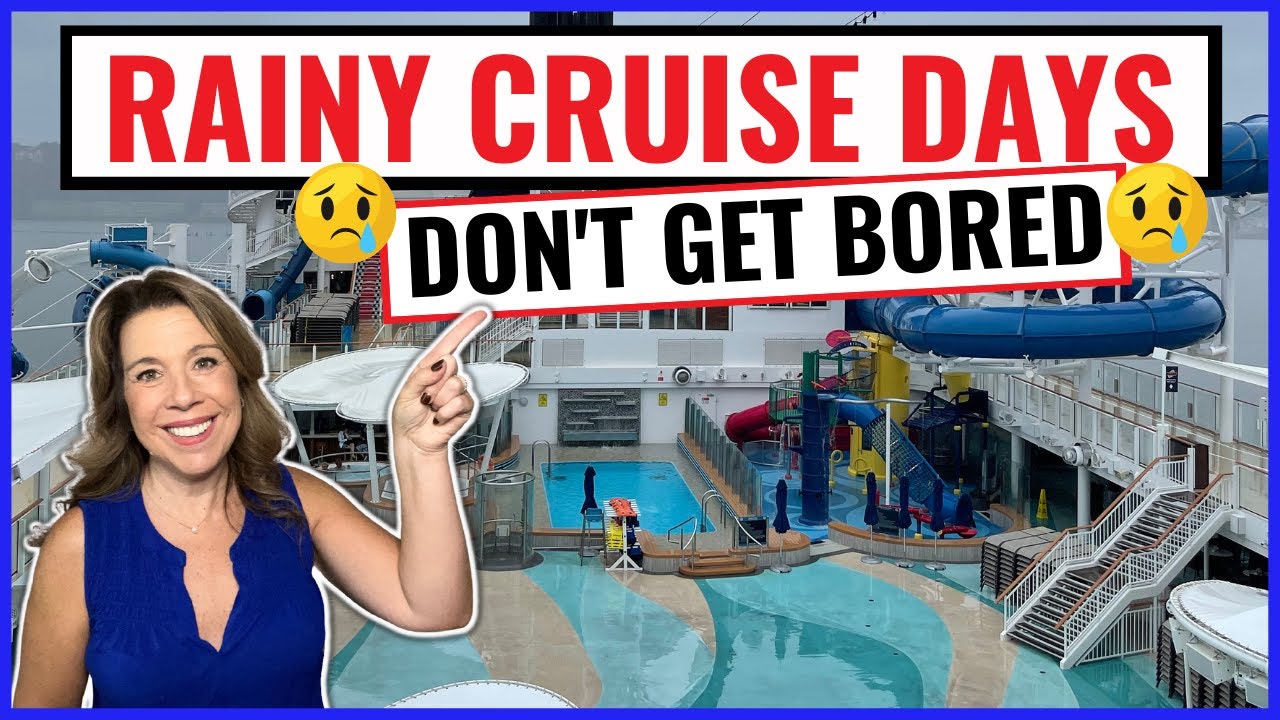 10 FUN Things to Do on a Rainy Day on a Cruise!