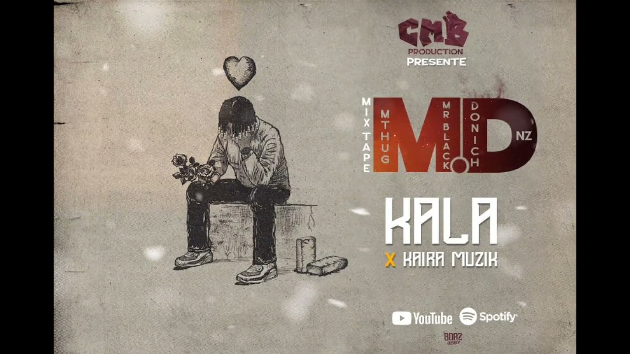 Mthug_Mrblack__-__Donich_Nz____feat_Kaïra_musik_Kala_officiel_clips_Label_CMB_Production