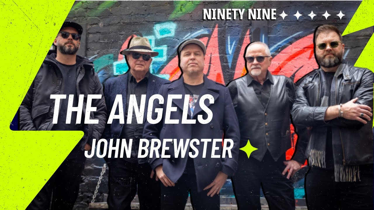 THE ANGELS: Ninety Nine with John Brewster