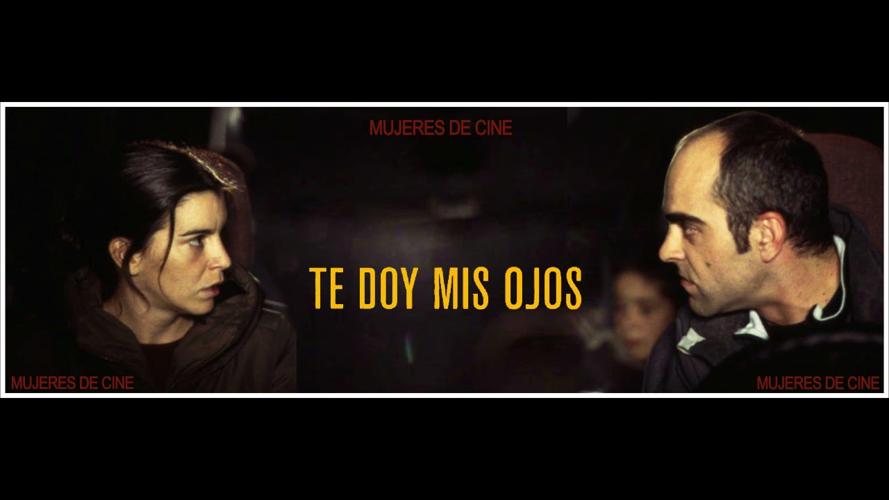 Te doy mis ojos - Mujeres de Cine #32