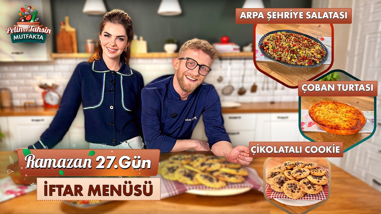 Pelin ve Tahsin Mutfakta 27. Bölüm | Çoban Turtası, Arpa Şehriye Salatası ve Çikolata Parçalı Cookie