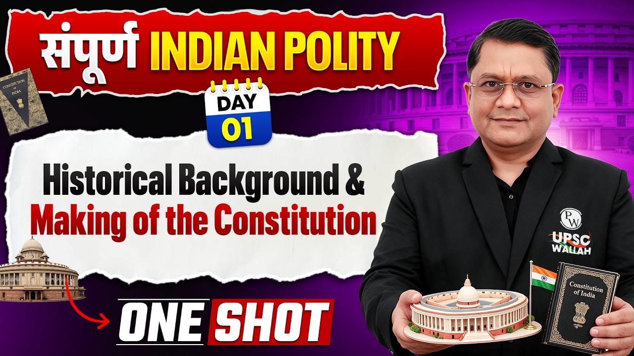 Complete Indian Polity : Historical Background & Making of the Constitution🔥 | DAY 1 ONE SHOT