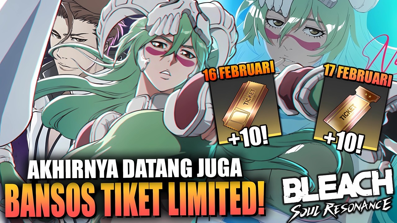 BANSOS 20 TIKET LIMITED GRATIS! WAKTUNYA NABUNG JADE & TIKET BUAT NELLIEL!! - BLEACH: SOUL RESONANCE