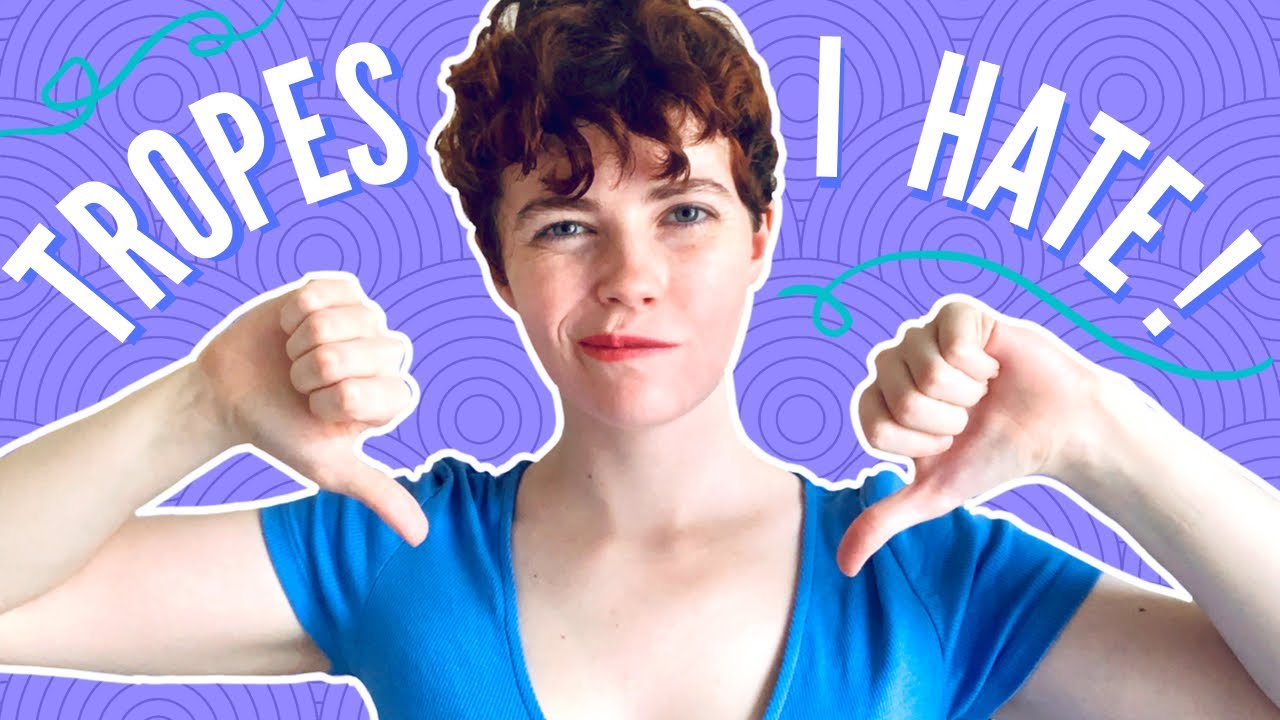 Tropes I Hate in Books