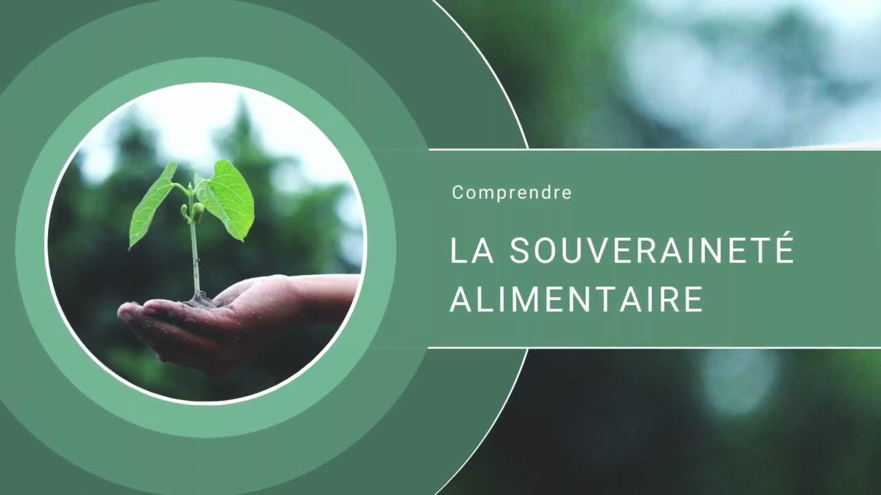 Qu'est-ce que la souveraineté alimentaire ?