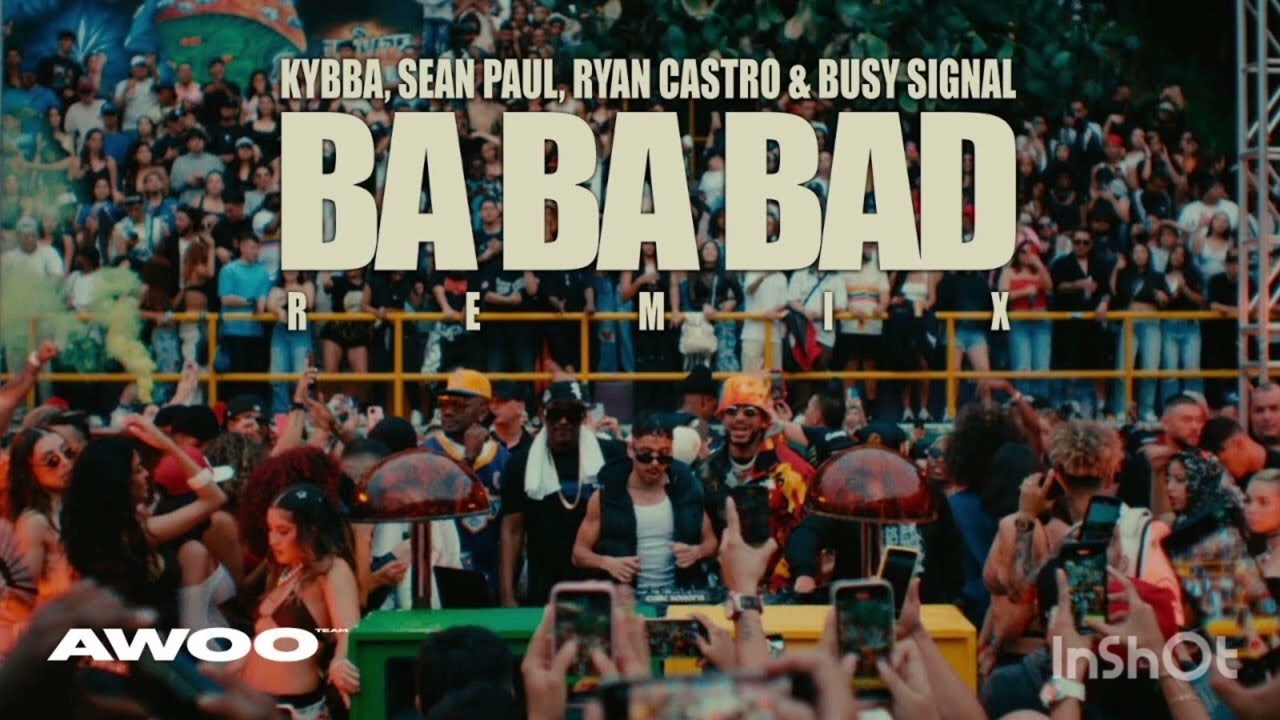 Kybba, Ryan Castro, Sean Paul & Busy Signal - BA BA BAD REMIX (Video Oficial) [Prod. Dj Alfa]