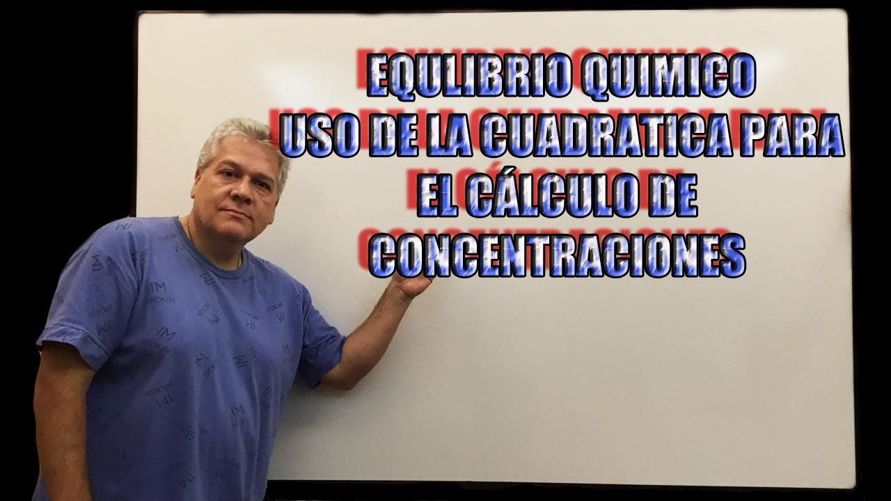 EQUILIBRIO QUÍMICO: CUÁNDO USARÍAS LA CUADRÁTICA EN EL CÁLCULO DE CONCENTRACIONES?