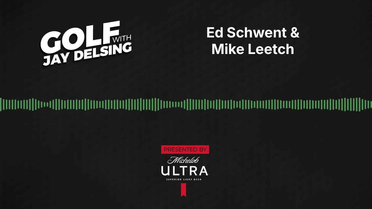 Ed Schwent and Mike Leetch - Golf with Jay Delsing