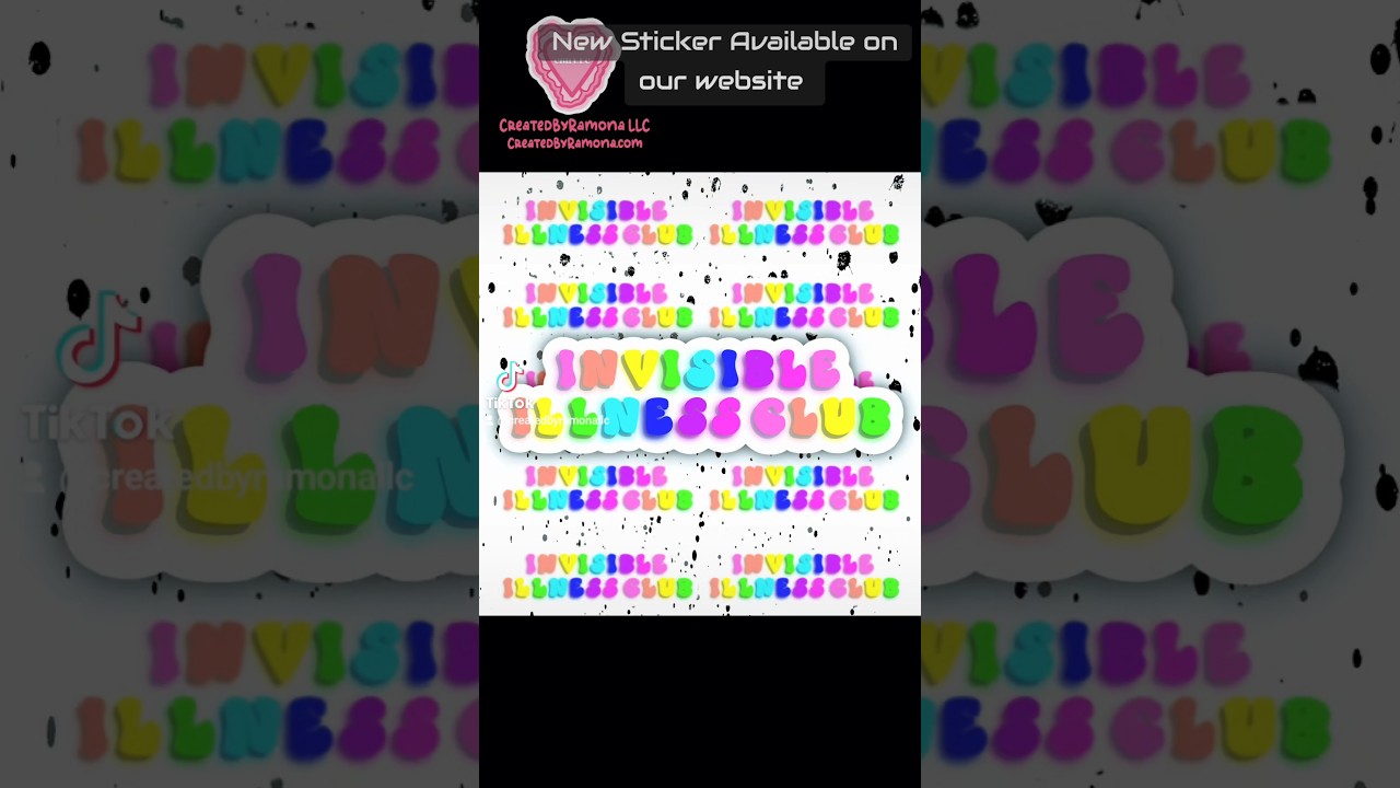 CREATEDBYRAMONA LLC Invisible Illness Sticker available on our website