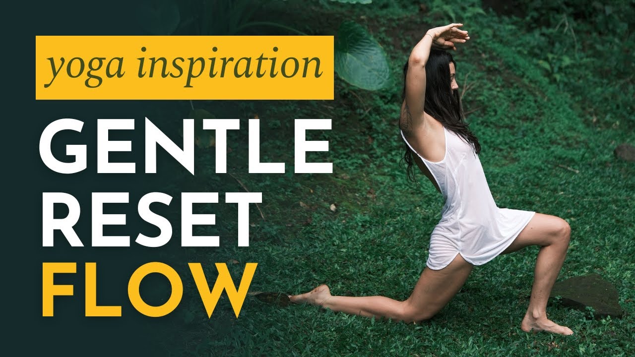 Yoga Inspiration: Gentle Reset Flow | Meghan Currie Yoga