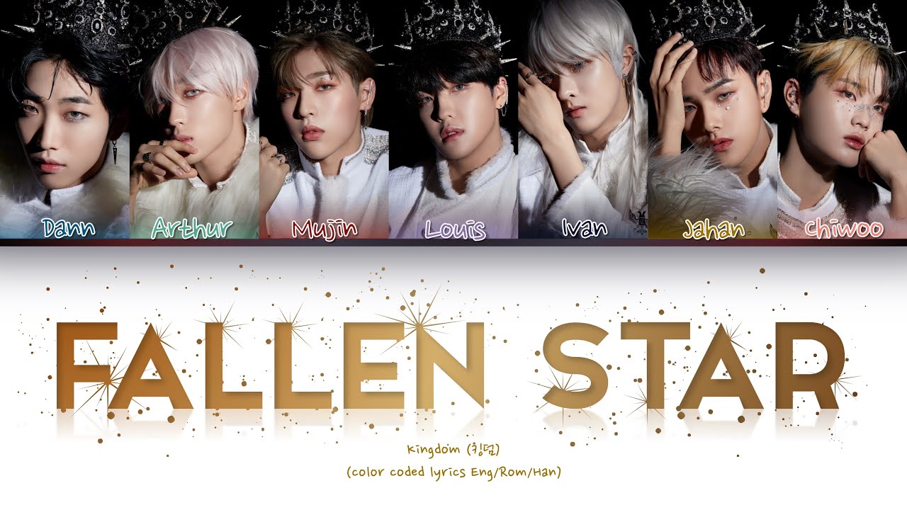 KINGDOM (킹덤) - Fallen Star (Color Coded Lyrics Han/Rom/Eng)
