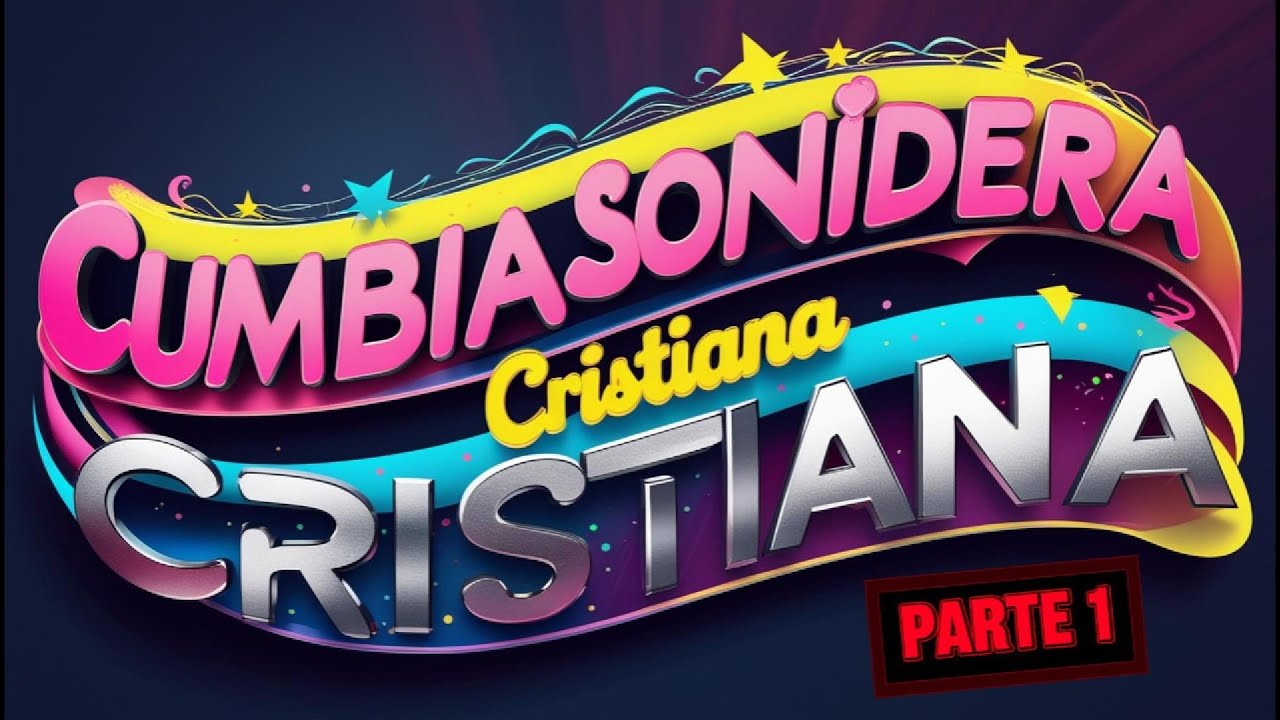 Cumbias Cristianas Sonideras para Alabar a Dios | 10 Cantos Sonideros que Cambian Vidas Parte 1