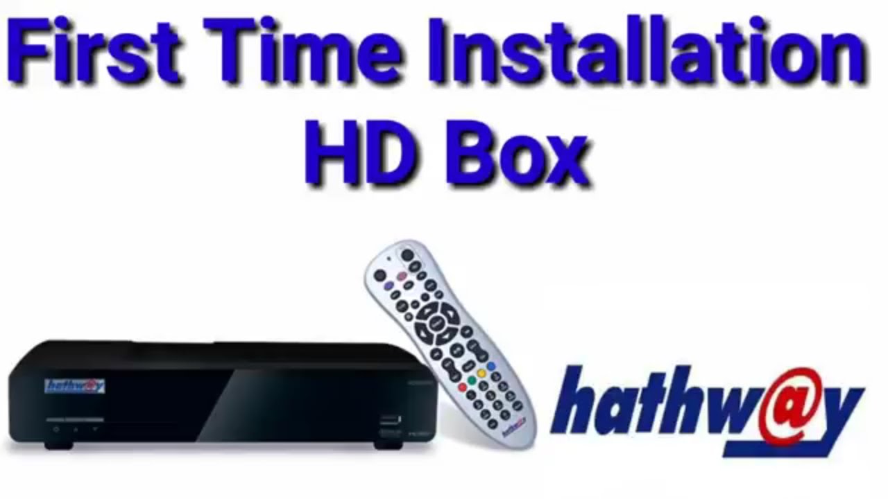 First Time Hathway HD Setup Box Installation Setup 2018