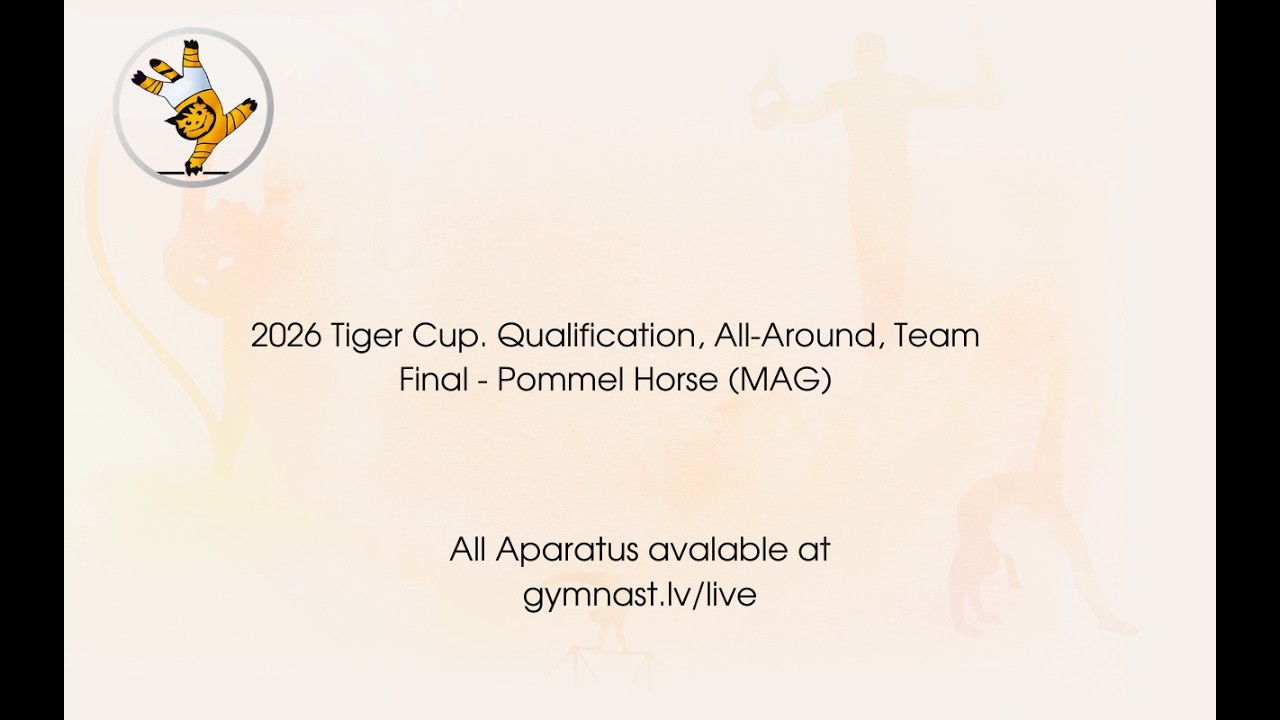 2026 Tiger Cup. Qualification, All-Around, Team Final - Pommel Horse (MAG)