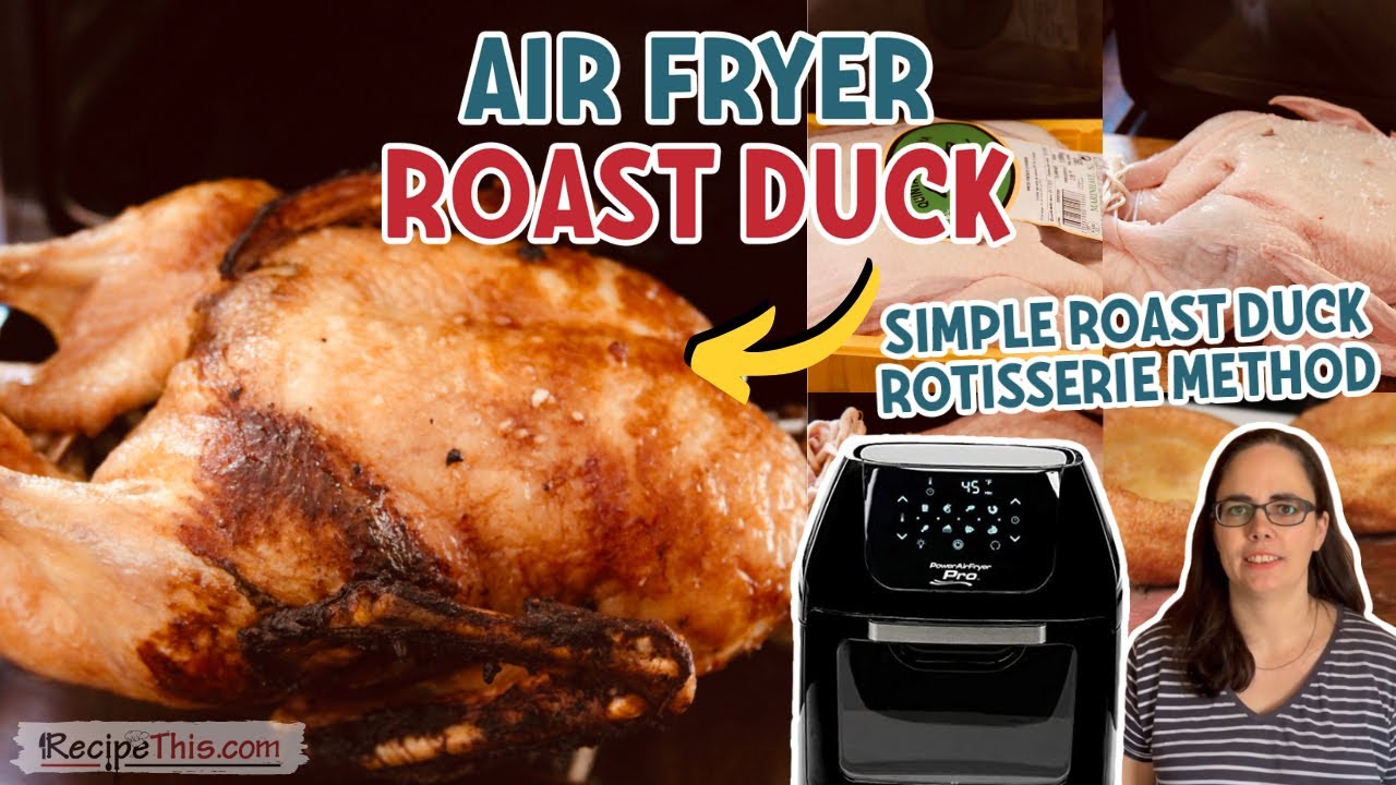 Air Fryer Roast Duck (tender, juicy and crispy)