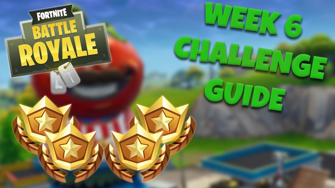 HOW TO COMPLETE ALL WEEK 6 CHALLENGES &ndash; SEASON 4 | FORTNITE BATTLE ROYALE TIPS/TUTORIALS