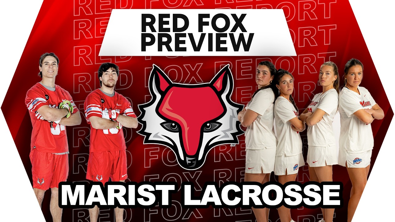 Red Fox Preview: Marist Men's & Women's Lacrosse