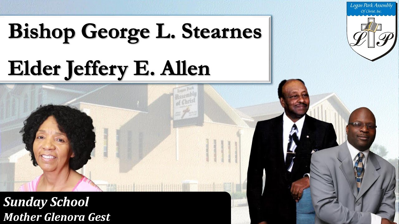 02-16-2025 | Sunday School Lesson / Bishop George L. Stearnes / Elder Jeffery E. Allen | Logan Park