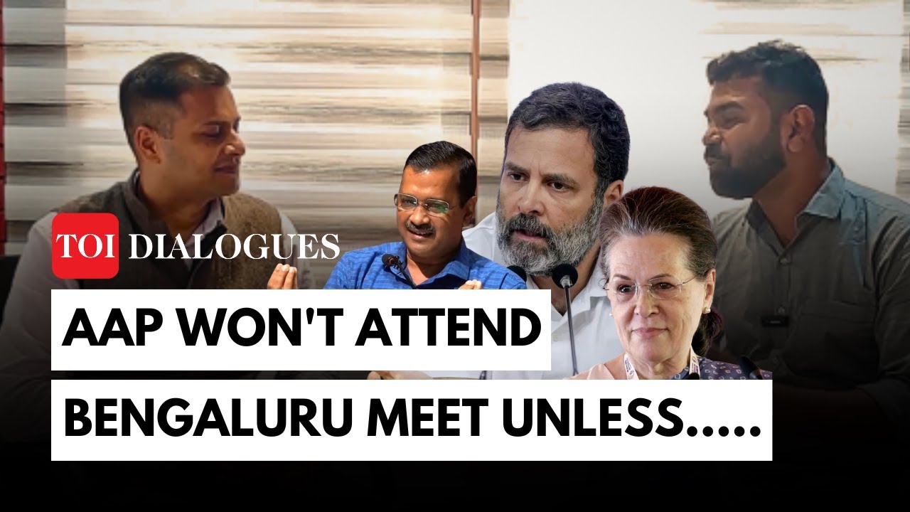 Bengaluru Opposition Meet: AAP won't attend Sonia Gandhi's Dinner unless Congress does this...!!!!