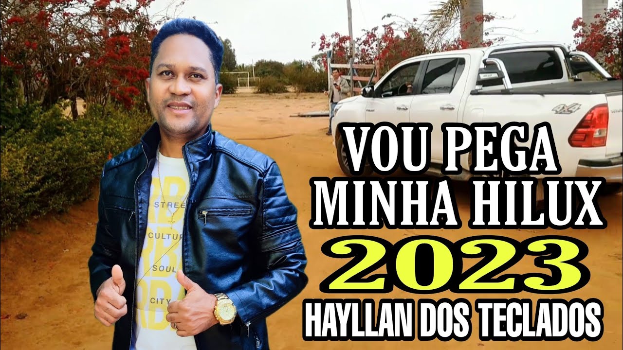 HAYLLAN DOS TECLADOS CLIPE 2023 NOVA VERSÃO VOU PEGAR MINHA HILUX (VAQUEIRO DO AMOR 🏇)