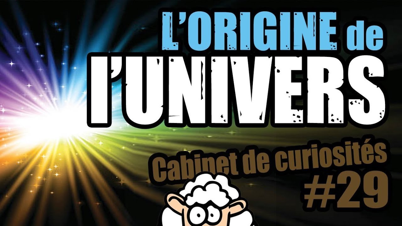 L'ORIGINE de l'UNIVERS (Big Bang & métaphysique) ft Zététicien - Cabinet de curiosités #29