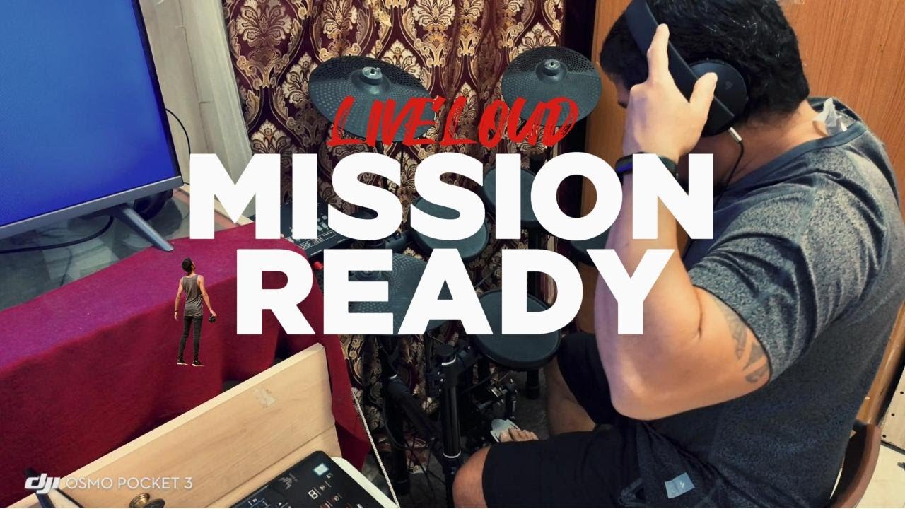 Mission Ready - Liveloud drum cover
